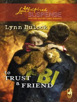 Читать To Trust a Friend - Lynn Bulock