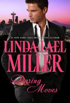 Читать Daring Moves - Linda Lael Miller