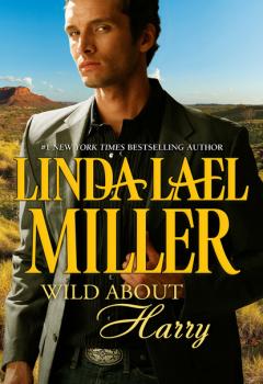 Читать Wild about Harry - Linda Lael Miller