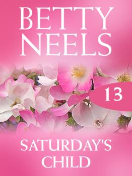 Читать Saturday's Child - Betty Neels
