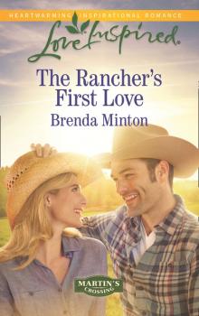 Читать The Rancher's First Love - Brenda Minton