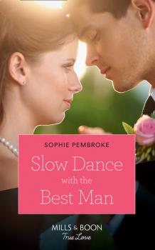 Читать Slow Dance With The Best Man - Sophie Pembroke