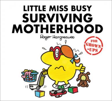 Читать Little Miss Busy Surviving Motherhood - Liz Bankes