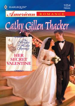 Читать Her Secret Valentine - Cathy Gillen Thacker