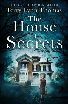 Читать The House of Secrets - Terry Lynn Thomas
