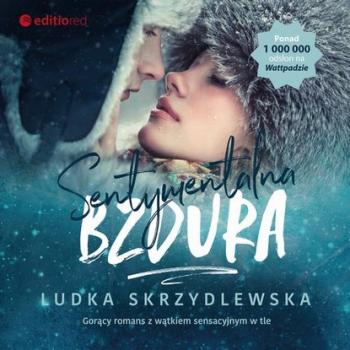 Читать Sentymentalna bzdura - Ludka Skrzydlewska