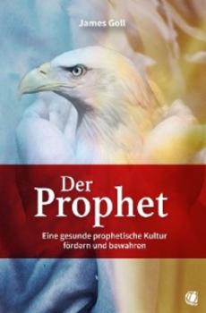 Читать Der Prophet - James Goll