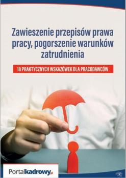 Читать Zawieszenie przepisów prawa pracy, pogorszenie warunków zatrudnienia - 18 PRAKTYCZNYCH WSKAZÓWEK DLA PRACODAWCÓW - Rafał Krawczyk