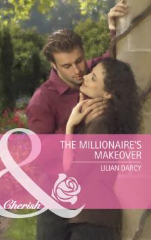 Читать The Millionaire's Makeover - Lilian Darcy