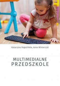 Читать Multimedialne przedszkole - Katarzyna Rogozińska