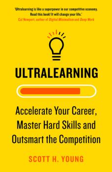 Читать Ultralearning - Scott H. Young