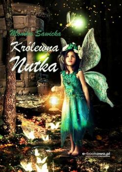 Читать Królewna Nutka - Monika Sawicka