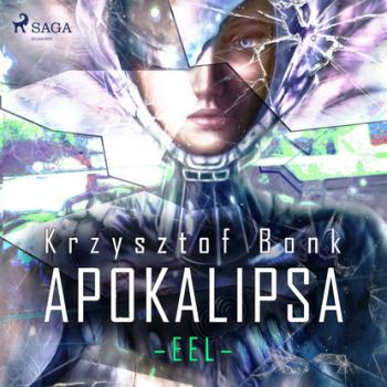 Читать EEL II Apokalipsa - Krzysztof Bonk