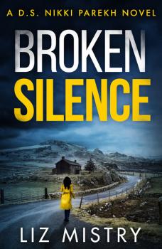 Читать Broken Silence - Liz Mistry