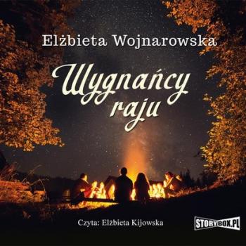 Читать Wygnańcy raju - Elżbieta Wojnarowska
