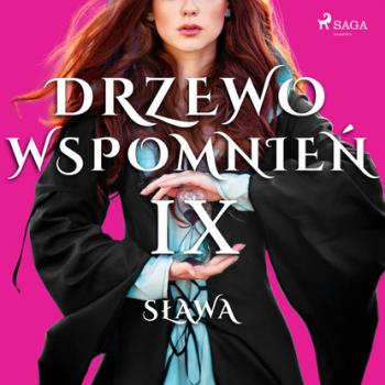 Читать Drzewo Wspomnień 9: Sława - Magdalena Lewandowska