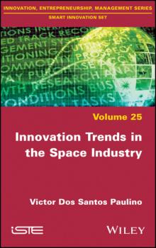 Читать Innovation Trends in the Space Industry - Victor Dos Santos Paulino