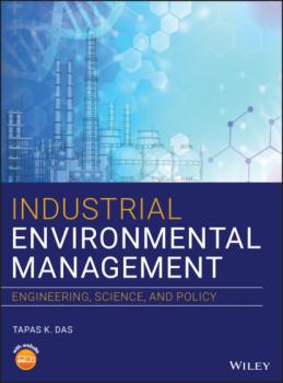 Читать Industrial Environmental Management - Tapas K. Das