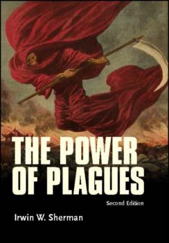 Читать The Power of Plagues - Irwin W. Sherman