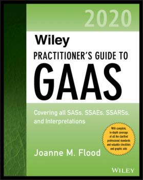 Читать Wiley Practitioner's Guide to GAAS 2020 - Joanne M. Flood