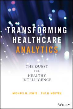 Читать Transforming Healthcare Analytics - Michael N. Lewis