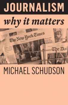 Читать Journalism - Michael  Schudson