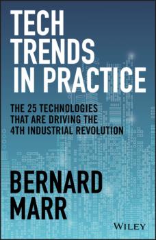 Читать Tech Trends in Practice - Бернард Марр