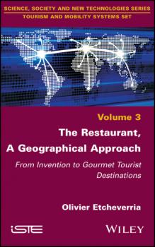 Читать The Restaurant, A Geographical Approach - Olivier Etcheverria