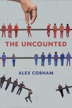 Читать The Uncounted - Alex Cobham