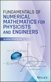 Читать Fundamentals of Numerical Mathematics for Physicists and Engineers - Alvaro Meseguer