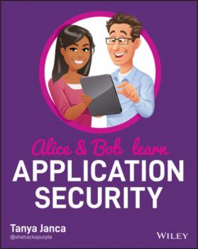 Читать Alice and Bob Learn Application Security - Tanya Janca