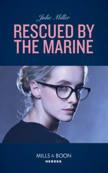 Читать Rescued By The Marine - Julie Miller