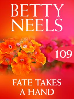 Читать Fate Takes A Hand - Betty Neels