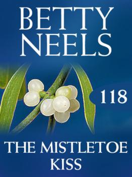 Читать The Mistletoe Kiss - Betty Neels