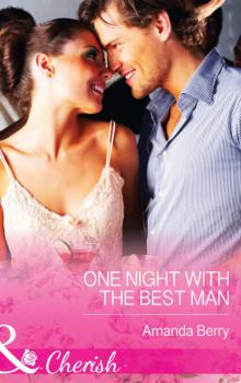 Читать One Night with the Best Man - Amanda  Berry