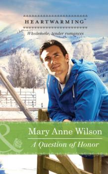 Читать A Question Of Honor - Mary Anne Wilson