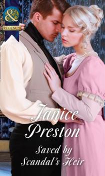Читать Saved By Scandal's Heir - Janice Preston