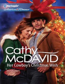 Читать Her Cowboy's Christmas Wish - Cathy Mcdavid