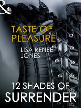 Читать Taste of Pleasure - Lisa Renee Jones