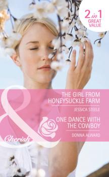 Читать The Girl from Honeysuckle Farm / One Dance with the Cowboy - Jessica Steele