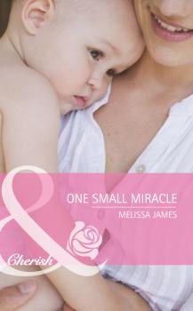 Читать One Small Miracle - Melissa James