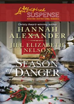 Читать Season of Danger - Jill Elizabeth Nelson
