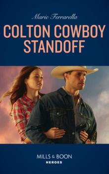Читать Colton Cowboy Standoff - Marie Ferrarella