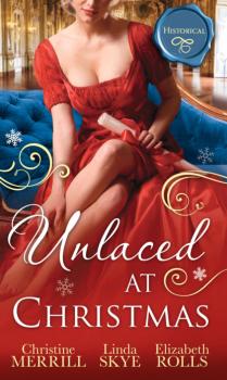 Читать Unlaced At Christmas - Elizabeth Rolls