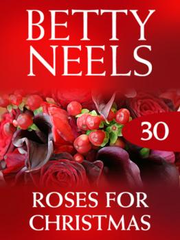 Читать Roses for Christmas - Betty Neels