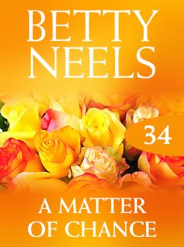Читать A Matter of Chance - Betty Neels