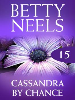 Читать Cassandra By Chance - Betty Neels