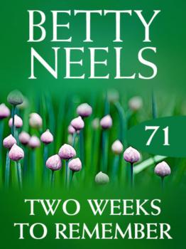 Читать Two Weeks to Remember - Betty Neels