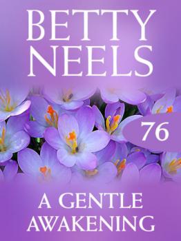 Читать A Gentle Awakening - Betty Neels
