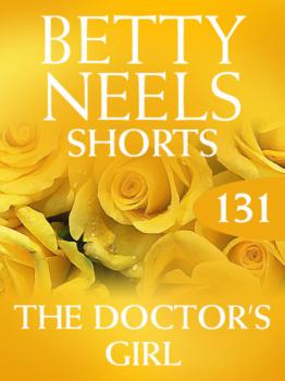 Читать The Doctor’s Girl - Betty Neels